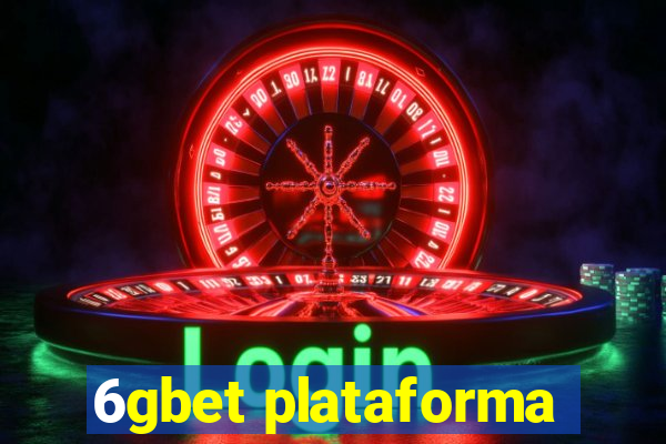 6gbet plataforma